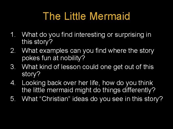 The Little Mermaid 1. What do you find interesting or surprising in this story?