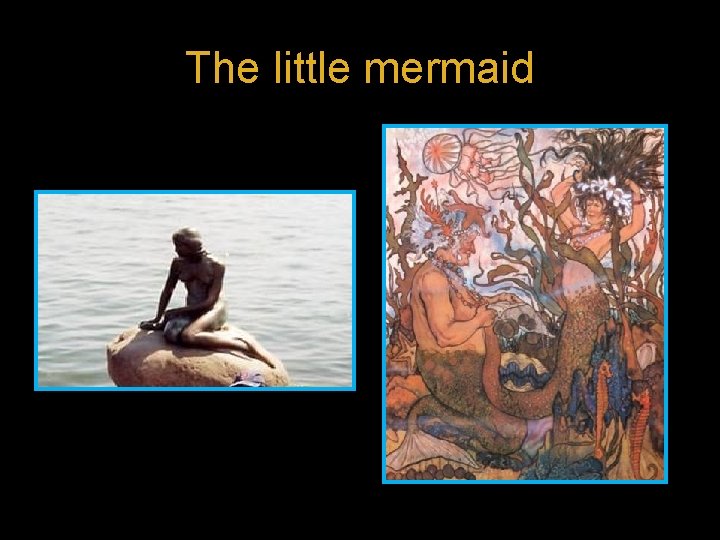 The little mermaid 