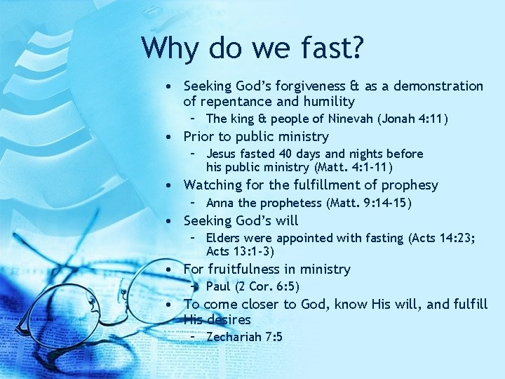 Why do we fast? • Seeking God’s forgiveness & as a demonstration of repentance