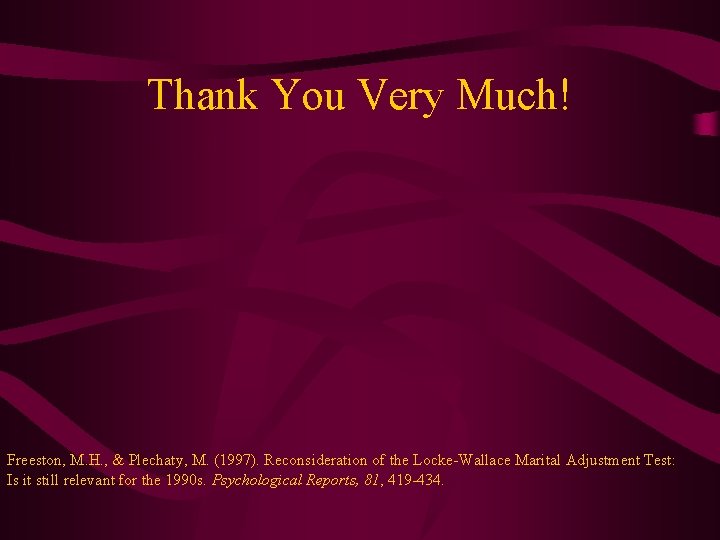 Thank You Very Much! Freeston, M. H. , & Plechaty, M. (1997). Reconsideration of