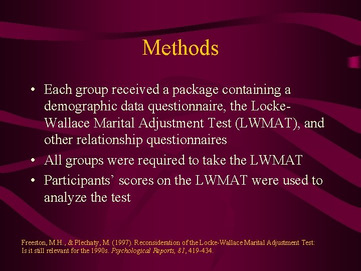 Methods • Each group received a package containing a demographic data questionnaire, the Locke.