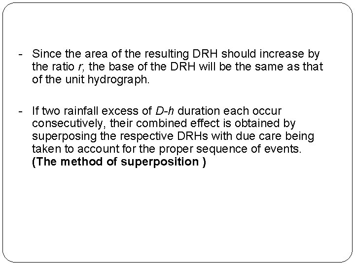 - Since the area of the resulting DRH should increase by the ratio r,