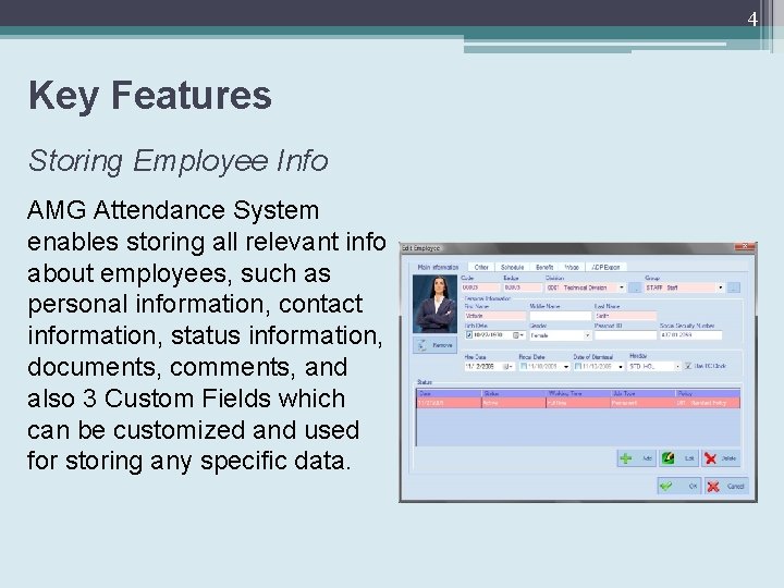 4 Key Features Storing Employee Info AMG Attendance System enables storing all relevant info