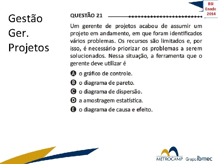 Gestão Ger. Projetos BSI Enade 2014 