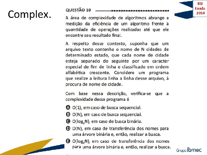 Complex. BSI Enade 2014 