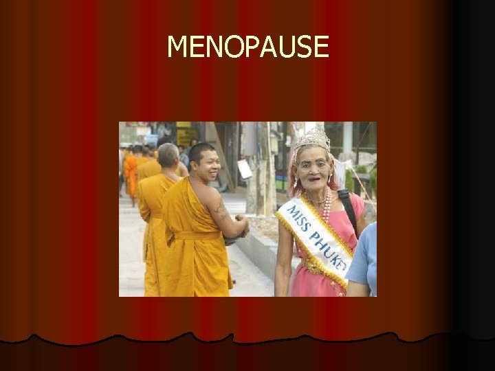 MENOPAUSE MENOPAUSE