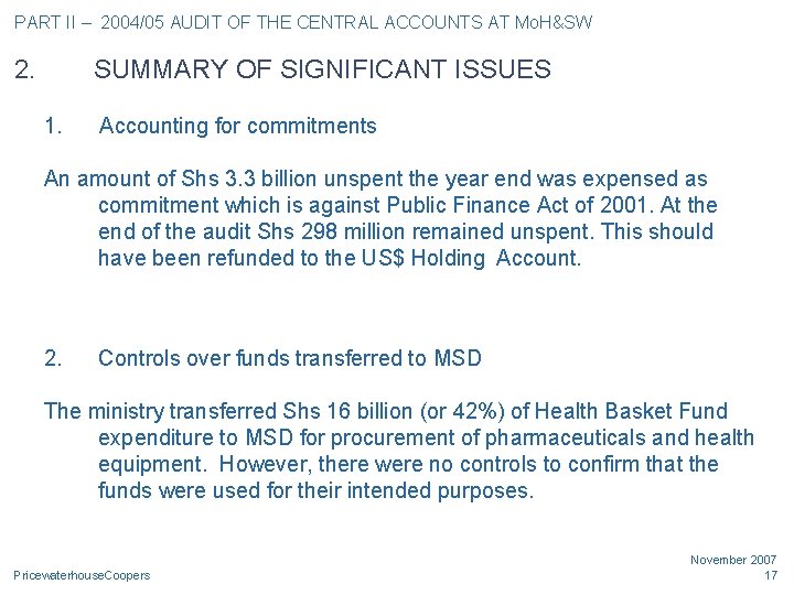PART II – 2004/05 AUDIT OF THE CENTRAL ACCOUNTS AT Mo. H&SW 2. SUMMARY