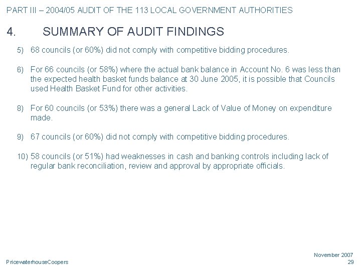 PART III – 2004/05 AUDIT OF THE 113 LOCAL GOVERNMENT AUTHORITIES 4. SUMMARY OF