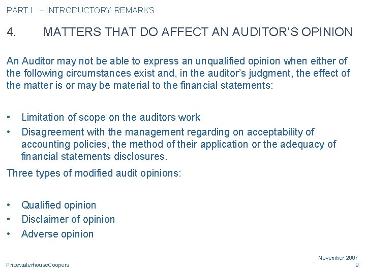 PART I – INTRODUCTORY REMARKS 4. MATTERS THAT DO AFFECT AN AUDITOR’S OPINION An
