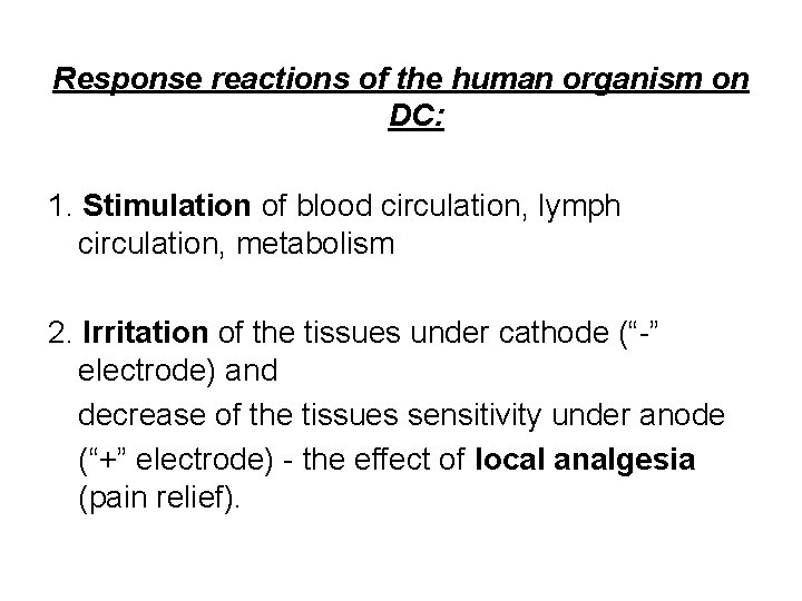 Response reactions of the human organism on DC: 1. Stimulation of blood circulation, lymph