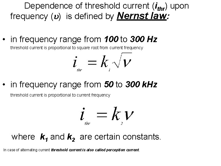 Dependence of threshold current (ithr) upon frequency ( ) is defined by Nernst law: