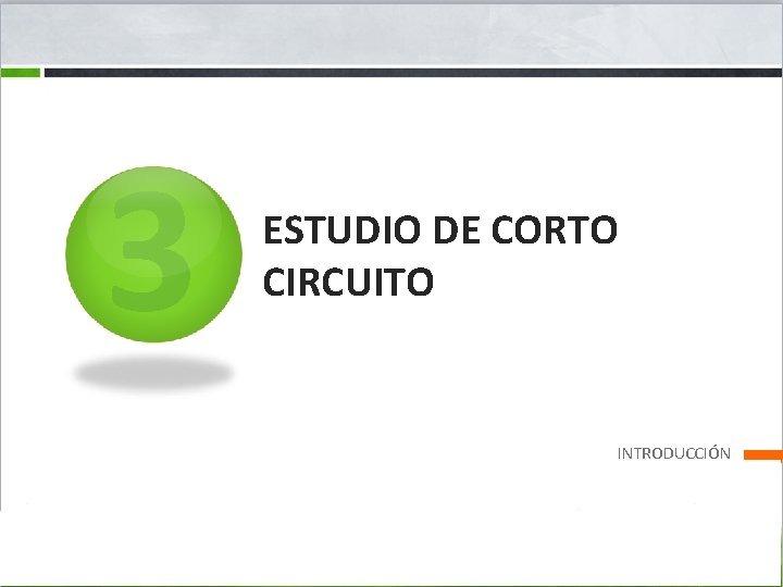 3 ESTUDIO DE CORTO CIRCUITO INTRODUCCIÓN 