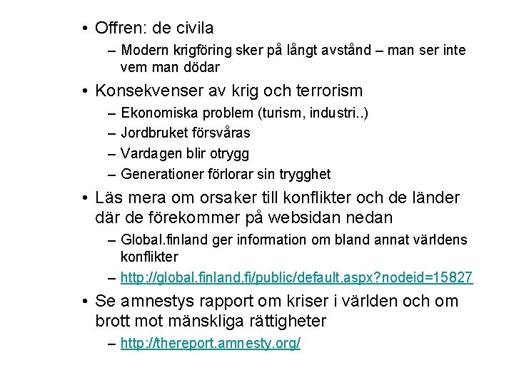  • Offren: de civila – Modern krigföring sker på långt avstånd – man