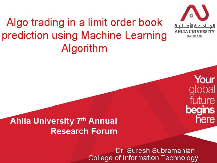 Algo trading in a limit order book prediction using Machine Learning Algorithm Ahlia University