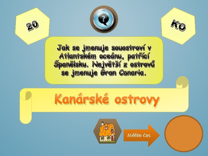 KO 20 Jak se jmenuje souostroví v Atlantském oceánu, patřící Španělsku. Největší z ostrovů