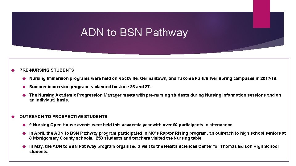 ADN to BSN Pathway PRE-NURSING STUDENTS Nursing Immersion programs were held on Rockville, Germantown, ADN to BSN Pathway PRE-NURSING STUDENTS Nursing Immersion programs were held on Rockville, Germantown,