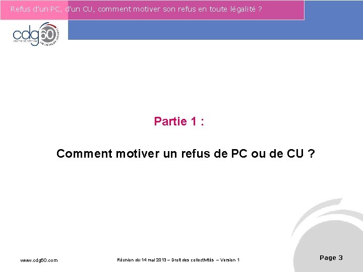 Refus d’un PC, d’un CU, comment motiver son refus en toute légalité ? Le