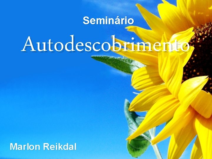 Seminário Autodescobrimento Marlon Reikdal 