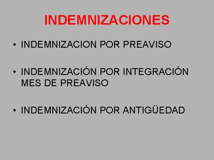 INDEMNIZACIONES • INDEMNIZACION POR PREAVISO • INDEMNIZACIÓN POR INTEGRACIÓN MES DE PREAVISO • INDEMNIZACIÓN