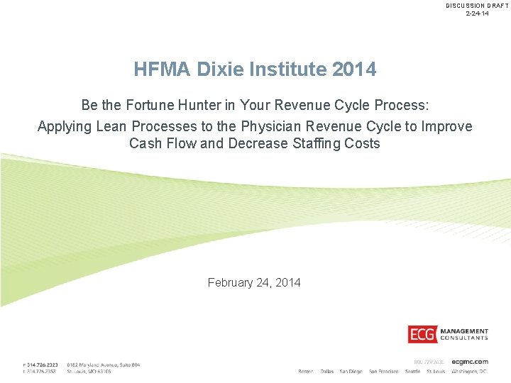 DISCUSSION DRAFT 2 -24 -14 HFMA Dixie Institute 2014 Be the Fortune Hunter in