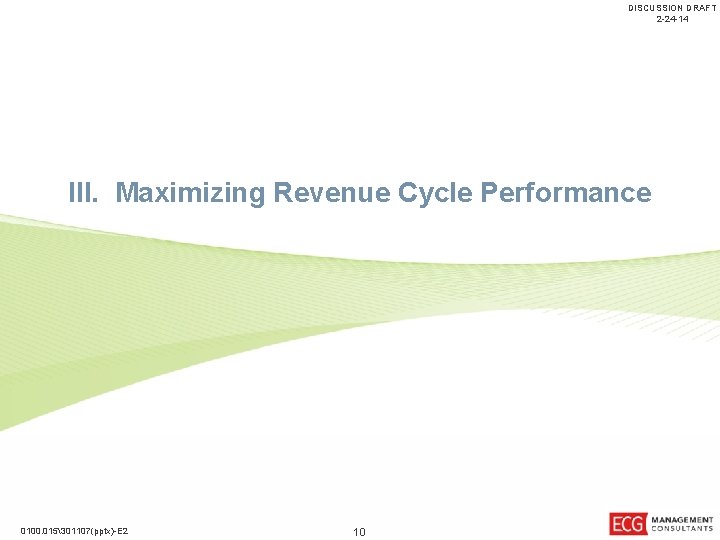 DISCUSSION DRAFT 2 -24 -14 III. Maximizing Revenue Cycle Performance 0100. 015301107(pptx)-E 2 10