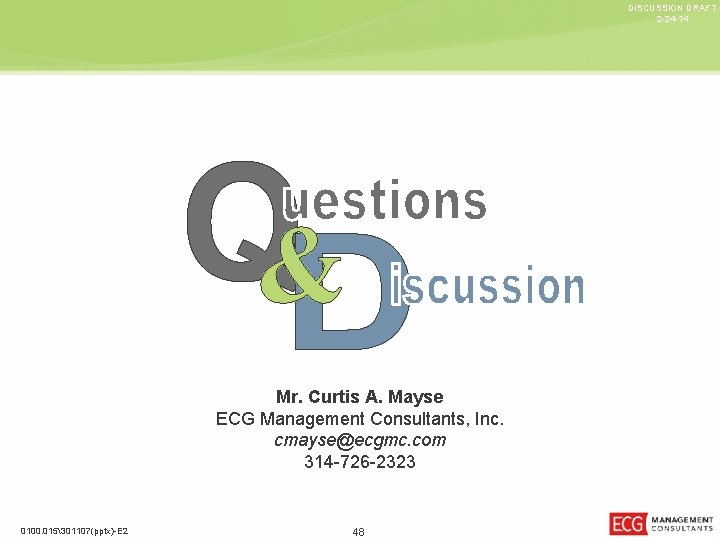 DISCUSSION DRAFT 2 -24 -14 Mr. Curtis A. Mayse ECG Management Consultants, Inc. cmayse@ecgmc.