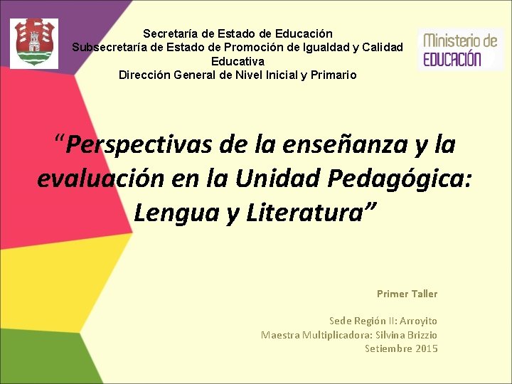 Secretaría de Estado de Educación Subsecretaría de Estado de Promoción de Igualdad y Calidad