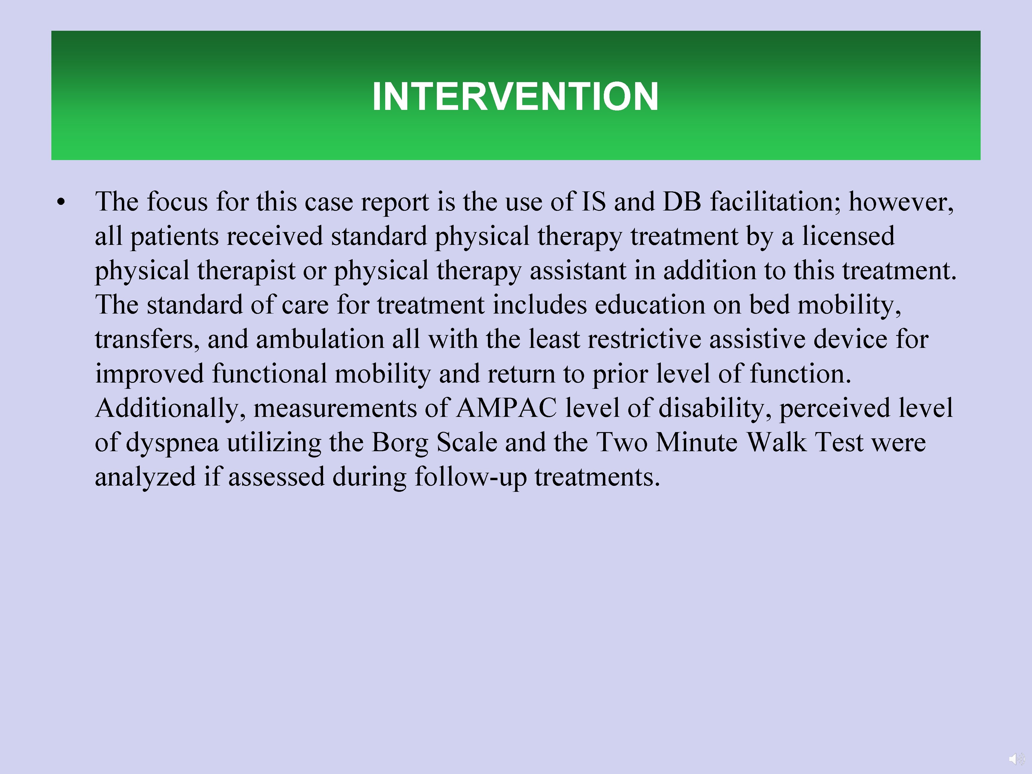 INTERVENTION • The focus for this case report is the use of IS and