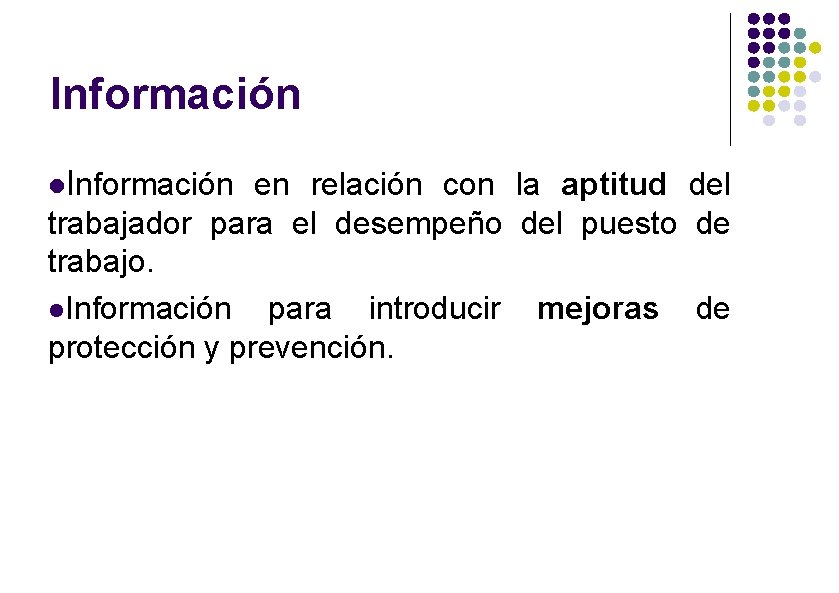 Información en relación con la aptitud del trabajador para el desempeño del puesto de