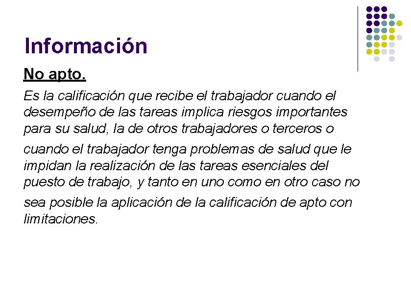 Información No apto. Es la calificación que recibe el trabajador cuando el desempeño de