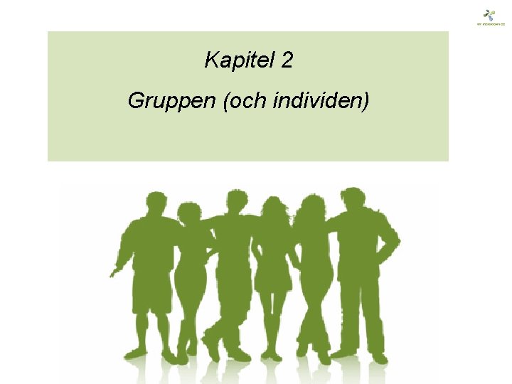 Kapitel 2 Gruppen (och individen) 