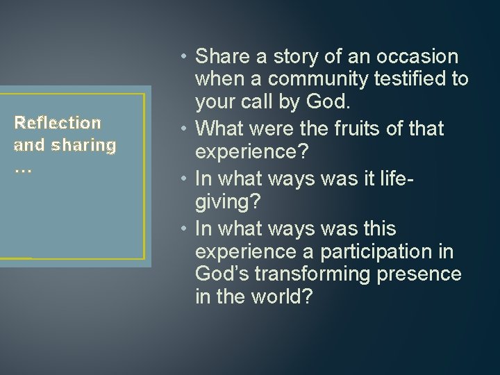 Reflection and sharing … • Share a story of an occasion when a community Reflection and sharing … • Share a story of an occasion when a community