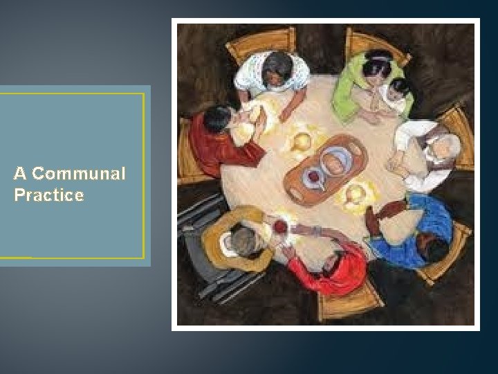 A Communal Practice A Communal Practice