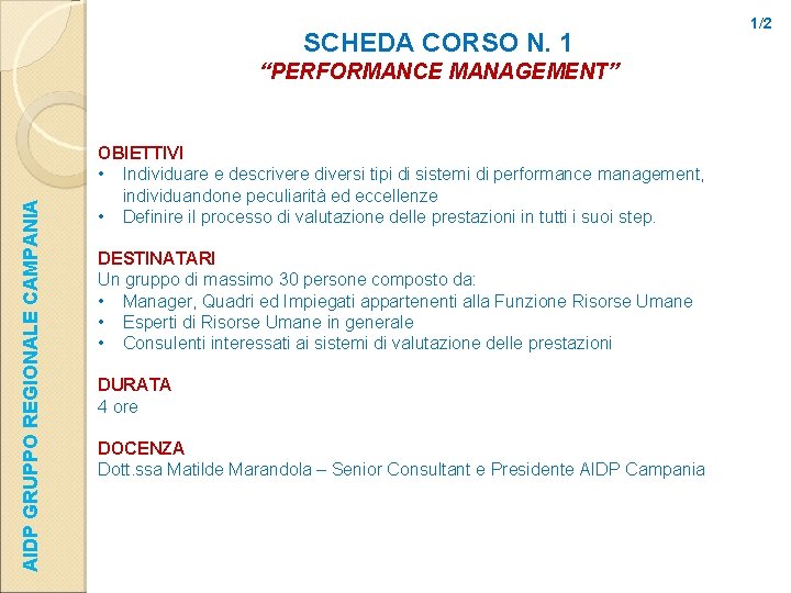SCHEDA CORSO N. 1 “PERFORMANCE MANAGEMENT” AIDP GRUPPO REGIONALE CAMPANIA OBIETTIVI • Individuare e