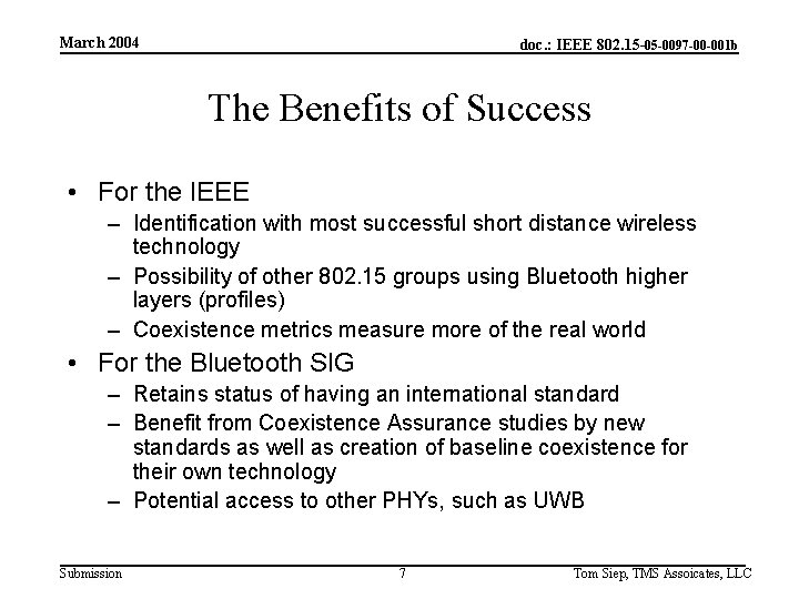 March 2004 doc. : IEEE 802. 15 -05 -0097 -00 -001 b The Benefits March 2004 doc. : IEEE 802. 15 -05 -0097 -00 -001 b The Benefits