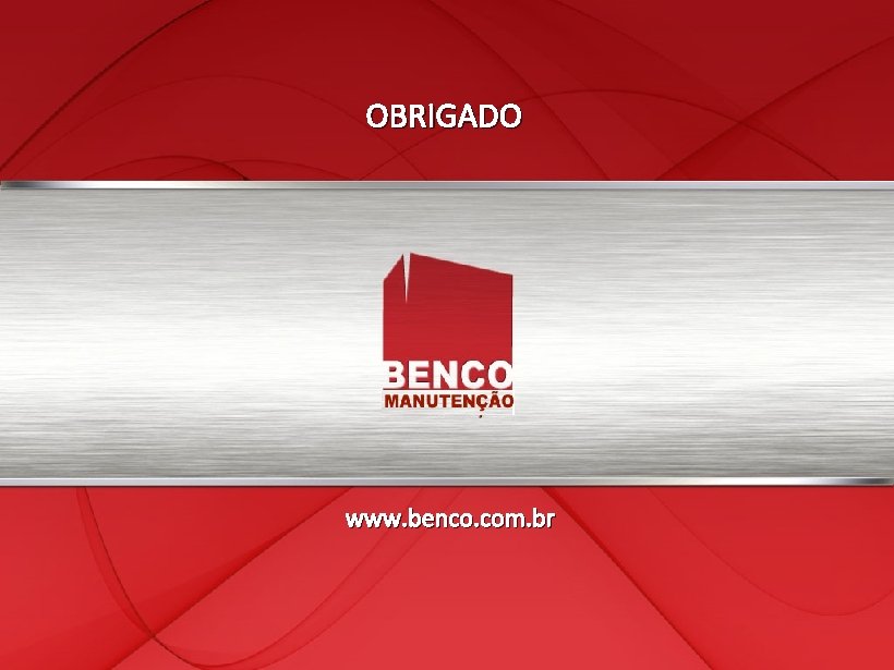 OBRIGADO www. benco. com. br 