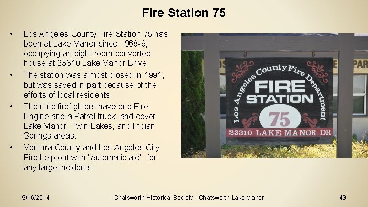 Fire Station 75 • • Los Angeles County Fire Station 75 has been at