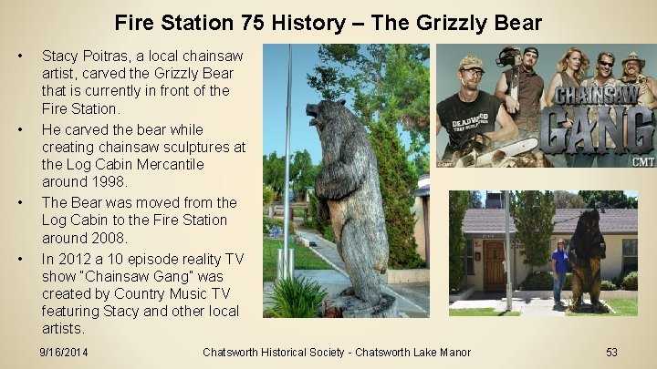 Fire Station 75 History – The Grizzly Bear • • Stacy Poitras, a local