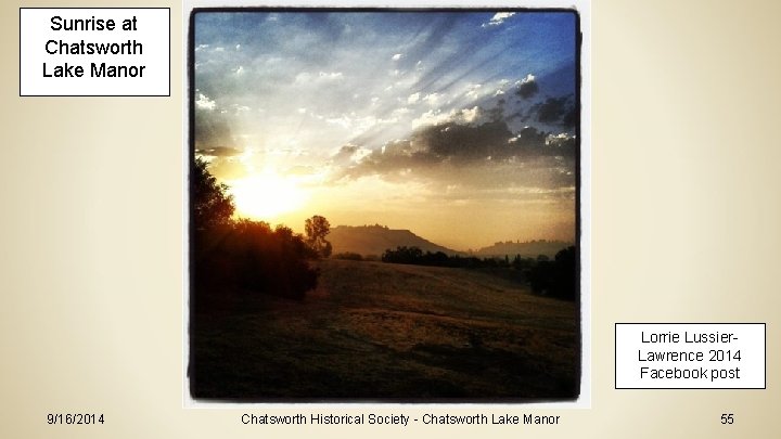 Sunrise at Chatsworth Lake Manor Lorrie Lussier. Lawrence 2014 Facebook post 9/16/2014 Chatsworth Historical
