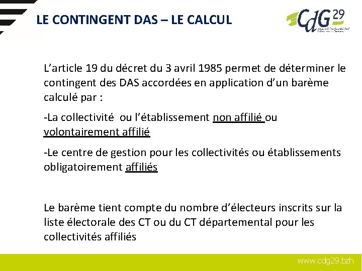 LE CONTINGENT DAS – LE CALCUL L’article 19 du décret du 3 avril 1985