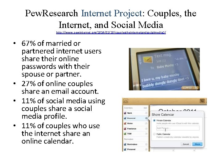 Pew. Research Internet Project: Couples, the Internet, and Social Media http: //www. pewinternet. org/2014/02/20/couplestheinternetandsocialmedia