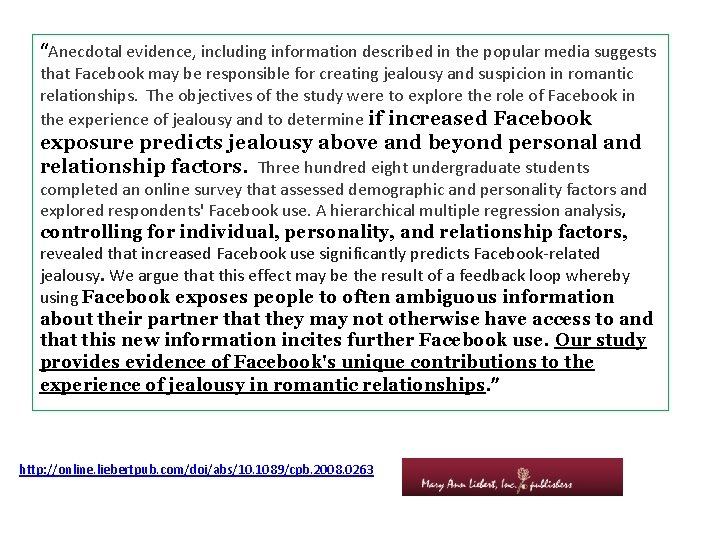 “Anecdotal evidence, including information described in the popular media suggests that Facebook may be