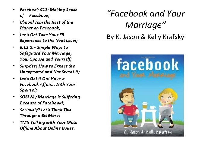  • • • Facebook 411: Making Sense of Facebook; C'mon! Join the Rest