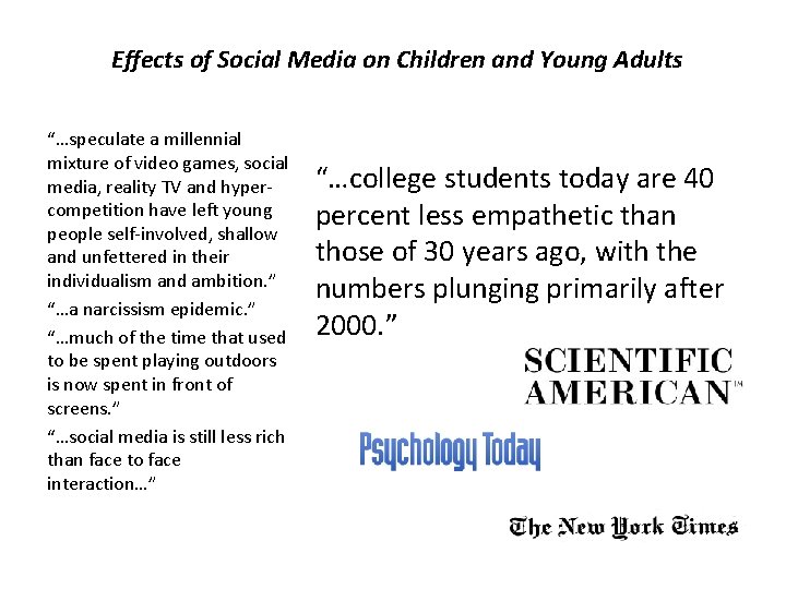 Effects of Social Media on Children and Young Adults “…speculate a millennial mixture of