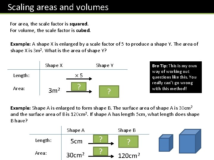 Scaling areas and volumes For area, the scale factor is squared. For volume, the