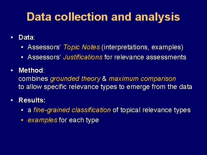 Data collection and analysis • Data: • Assessors’ Topic Notes (interpretations, examples) • Assessors’