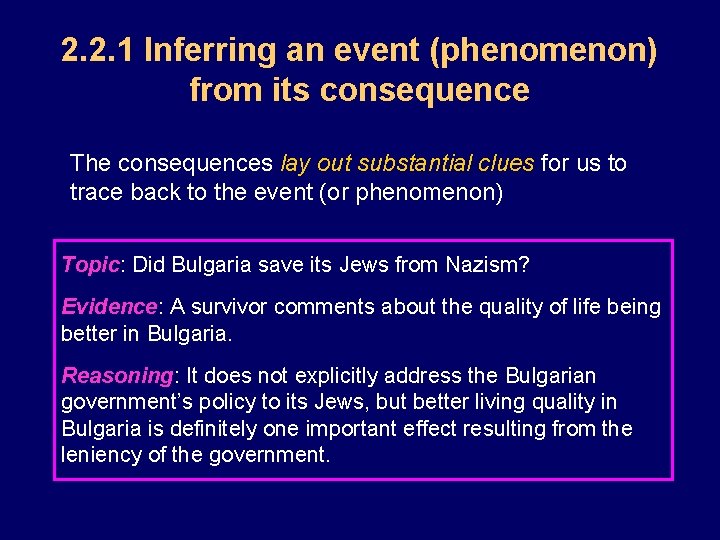 2. 2. 1 Inferring an event (phenomenon) from its consequence The consequences lay out