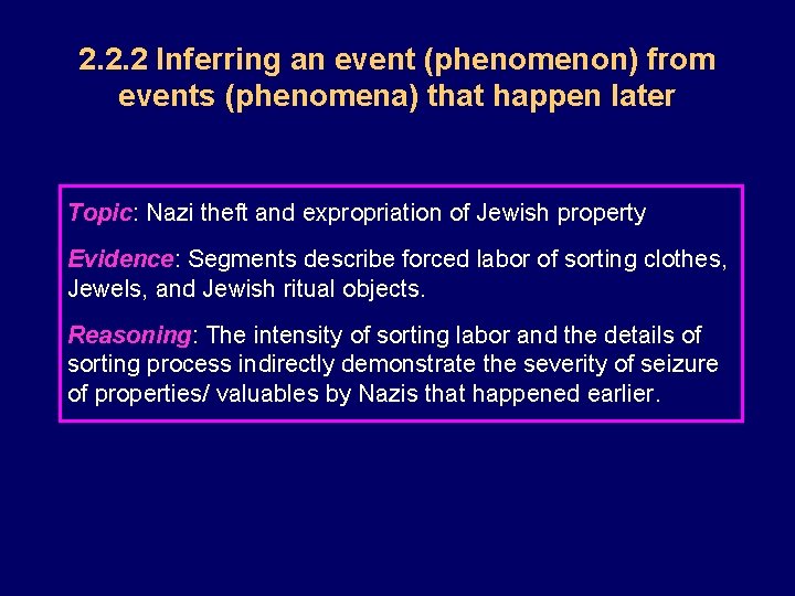 2. 2. 2 Inferring an event (phenomenon) from events (phenomena) that happen later Topic: