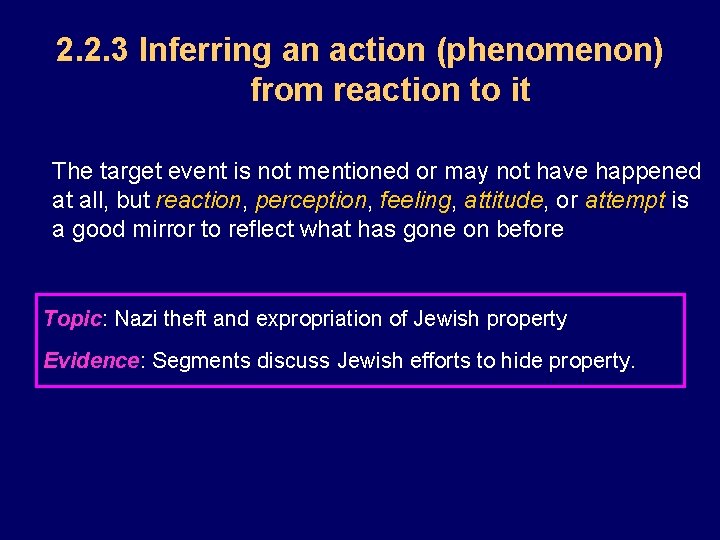 2. 2. 3 Inferring an action (phenomenon) from reaction to it The target event