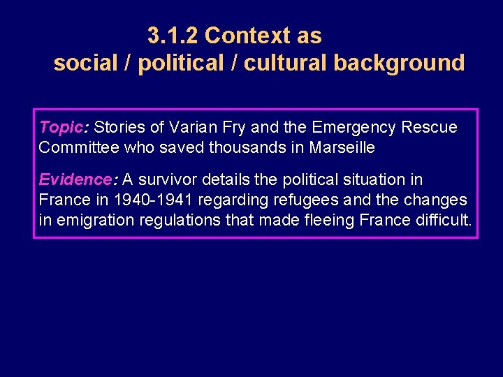 3. 1. 2 Context as social / political / cultural background Topic: Stories of